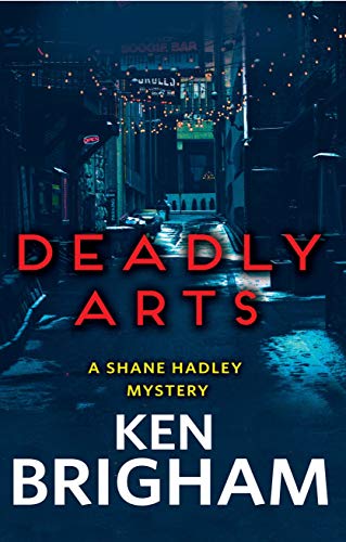 Deadly Arts: A Shane Hadley Mystery on Kindle