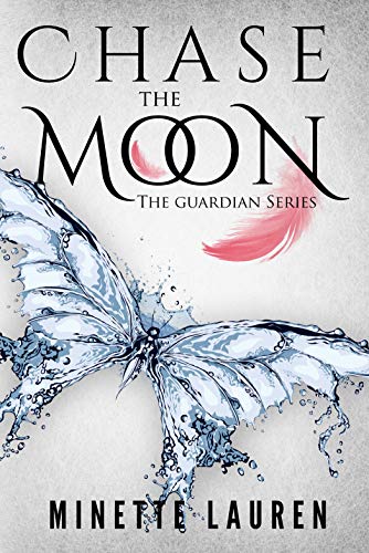 Chase the Moon (The Guardian Series Book 1) on Kindle