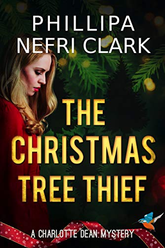 The Christmas Tree Thief (Charlotte Dean Mysteries Book 1) on Kindle