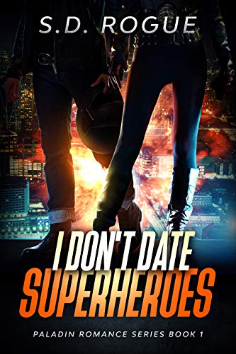 I Don’t Date Superheroes (Paladin Romance Book 1) on Kindle
