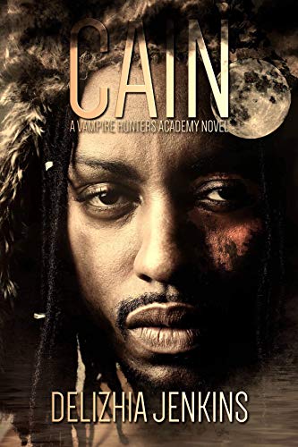 Cain: A Vampire Hunters Academy Novel on Kindle