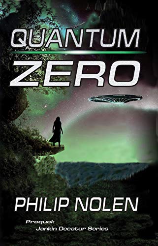 Quantum Zero (Prequel: The Jankin Decatur Series) on Kindle