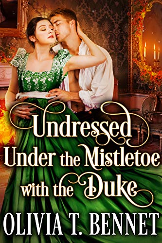Undressed Under the Mistletoe with the Duke on Kindle