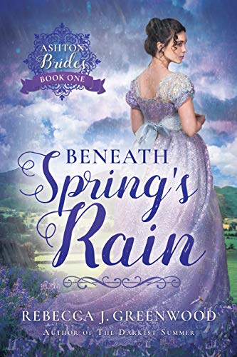 Beneath Spring's Rain (Ashton Brides Book 1) on Kindle