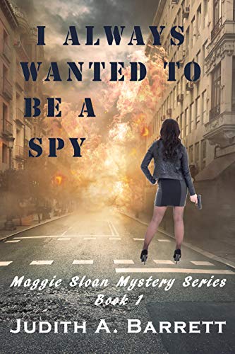 I Always Wanted To Be A Spy (Maggie Sloan Mystery Series Book 1) on Kindle