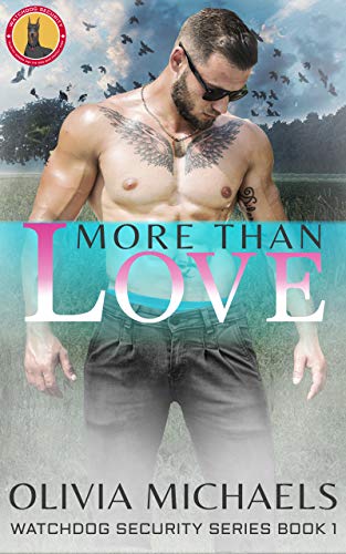 More Than Love (Watchdog Security Series Book 1) on Kindle