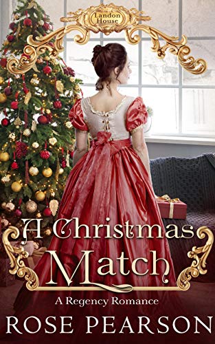A Christmas Match: A Regency Romance (Landon House Book 4) on Kindle