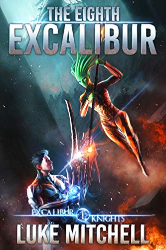 The Eighth Excalibur (The Excalibur Knights Saga Book 1) on Kindle