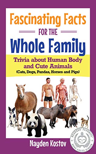 Fascinating Facts for the Whole Family: Trivia about Human Body and Cute Animals on Kindle