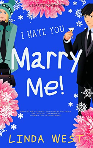 I Hate You. Marry Me! on Kindle
