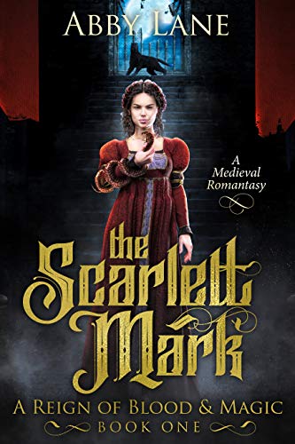 The Scarlett Mark (A Reign of Blood and Magic Book 1) on Kindle