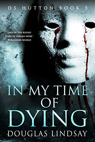In My Time Of Dying (DS Hutton Book 5) on Kindle