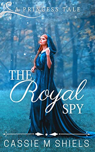 The Royal Spy (A Princess Tale Book 1) on Kindle