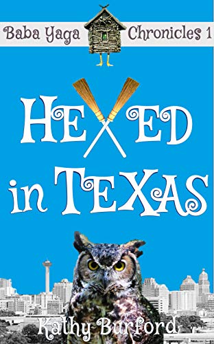 Hexed in Texas (Baba Yaga Chronicles Book 1) on Kindle