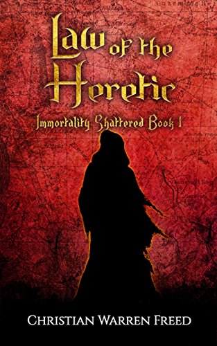Law of the Heretic (Immortality Shattered Book 1) on Kindle