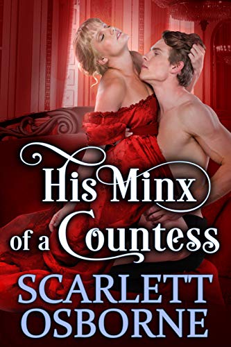 His Minx of a Countess: A Steamy Historical Regency Romance Novel on Kindle