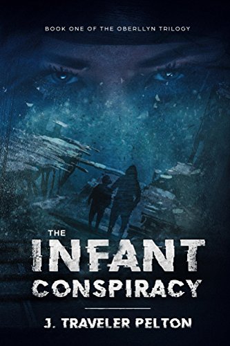 The Infant Conspiracy: Revised (The Oberllyn trilogy) on Kindle