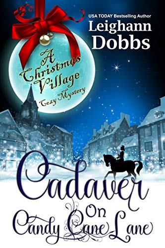 Cadaver on Candy Cane Lane (Christmas Village Cozy Mystery Book 1) on Kindle