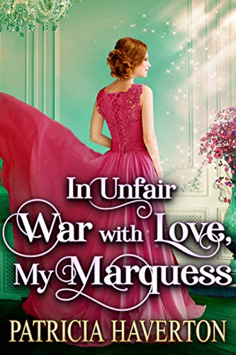 In Unfair War with Love, My Marquess on Kindle