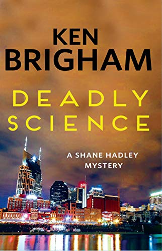 Deadly Science (Shane Hadley Mystery Book 1) on Kindle