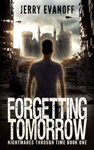 Forgetting Tomorrow (Nightmares Through Time Book 1) on Kindle