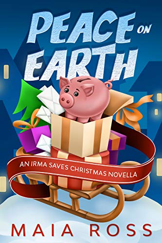 Peace on Earth: An Irma Saves Christmas Novella on Kindle