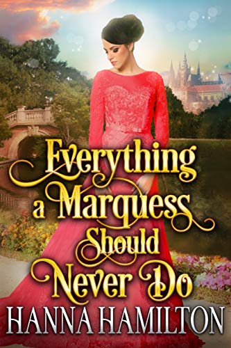 Everything a Marquess Should Never Do on Kindle
