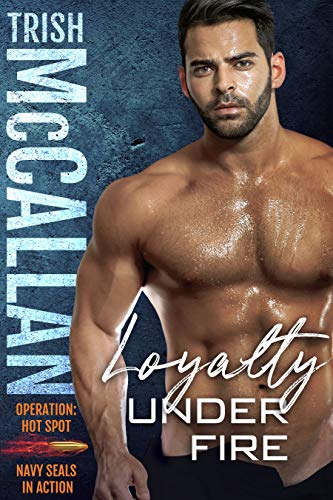 Loyalty Under Fire (Operation: Hot Spot Book 3) on Kindle