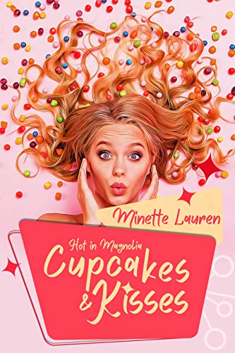 Cupcakes and Kisses (Hot in Magnolia Book 1) on Kindle