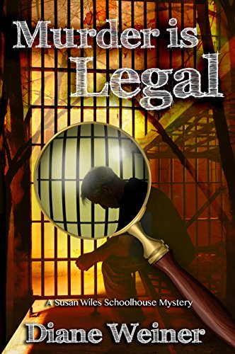 Murder is Legal (The Susan Wiles Schoolhouse Mysteries Book 6) on Kindle