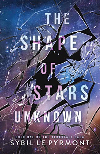 The Shape of Stars Unknown (The Aldarfall Saga Book 1) on Kindle