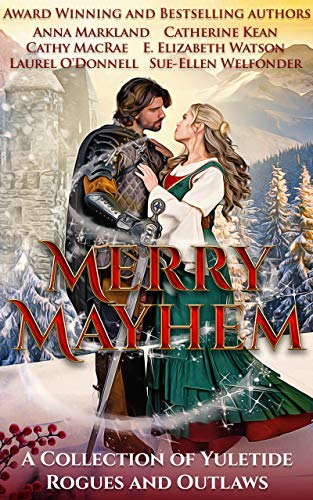 Merry Mayhem: A Collection of Yuletide Rogues and Outlaws on Kindle