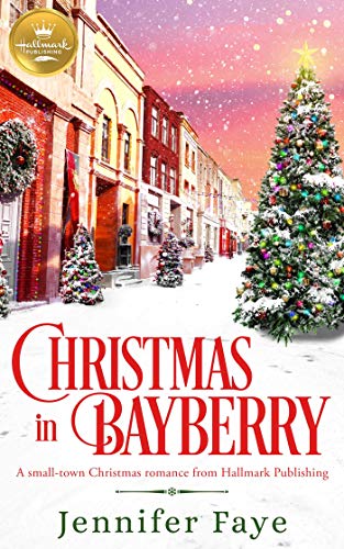 Christmas in Bayberry: A small-town Christmas romance from Hallmark Publishing on Kindle
