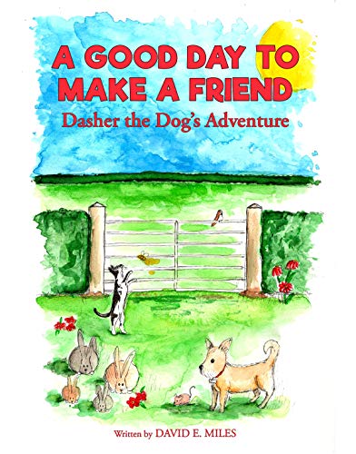 A Good Day to Make a Friend: Dasher the Dog's Adventure on Kindle
