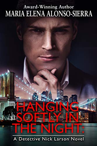 Hanging Softly in the Night (A Detective Nick Larson Novel) on Kindle
