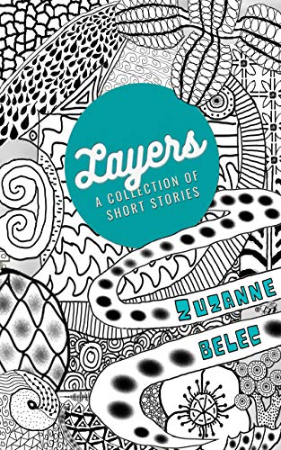 Layers: A Collection of Short Stories on Kindle