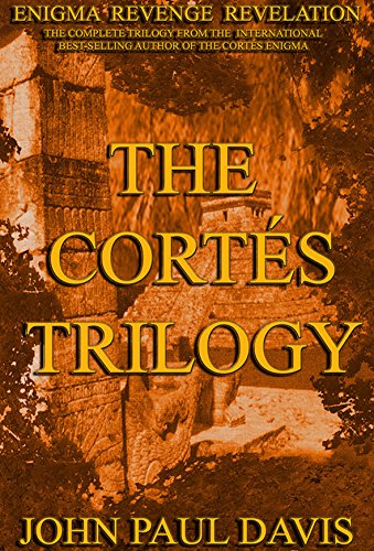 The Cortés Trilogy: Enigma Revenge Revelation on Kindle