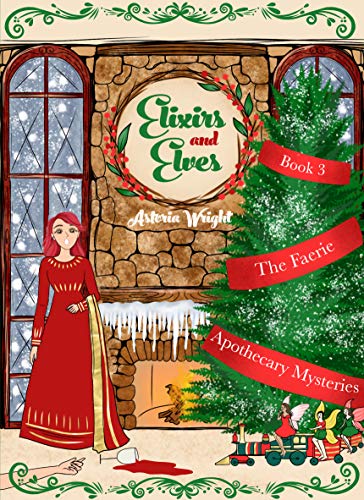 Elixirs and Elves (The Faerie Apothecary Mysteries Book 3) on Kindle