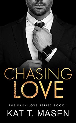 Chasing Love (Dark Love Series Book 1) on Kindle