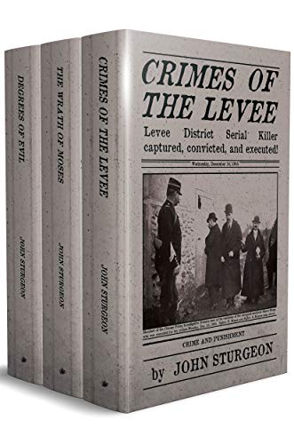 The Levee District Three: Crimes of the Levee, The Wrath of Moses, and Degrees of Evil on Kindle