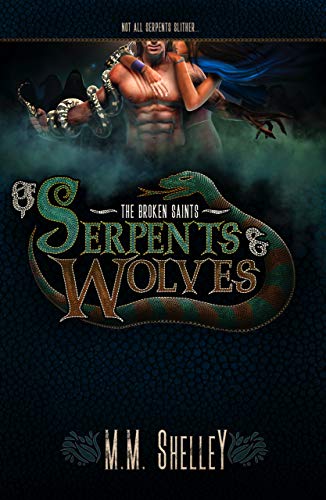Of Serpents and Wolves: The Broken Saints on Kindle
