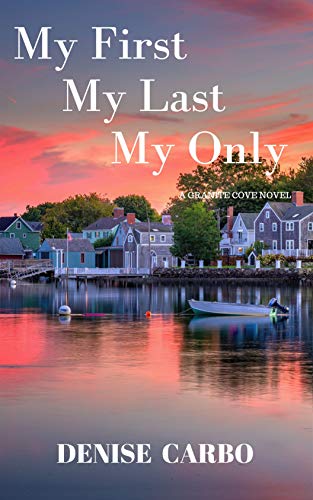 My First My Last My Only (Granite Cove Book 1) on Kindle