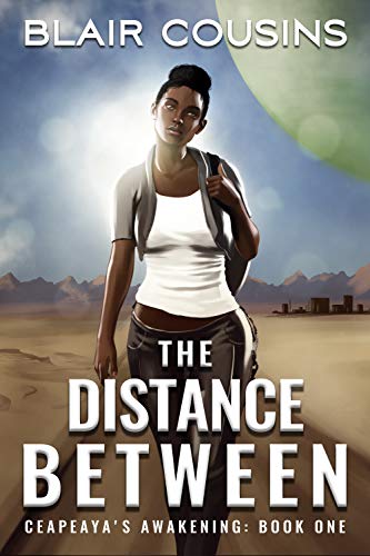 The Distance Between (Ceapeaya's Awakening Book 1) on Kindle