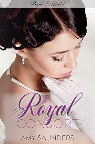 A Royal Consort (Royal Ties Book 3) on Kindle