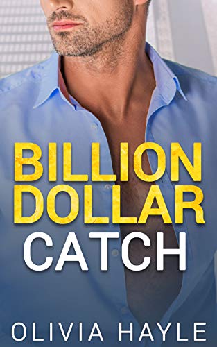 Billion Dollar Catch (Seattle Billionaires Book 3) on Kindle