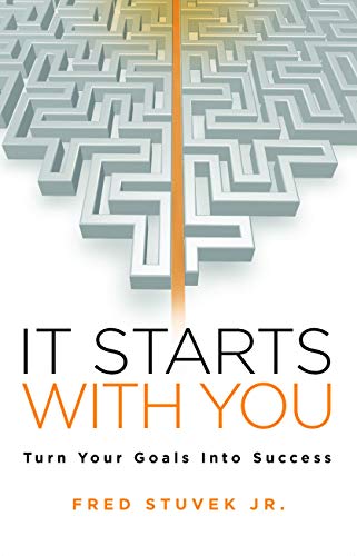 It Starts With You: Turn Your Goals Into Success on Kindle