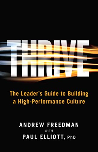 Thrive: The Leader's Guide to Building a High Performance Culture on Kindle