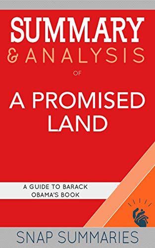 Summary & Analysis of A Promised Land: A Guide to Barack Obama's Book on Kindle