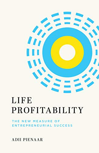 Life Profitability: The New Measure of Entrepreneurial Success on Kindle