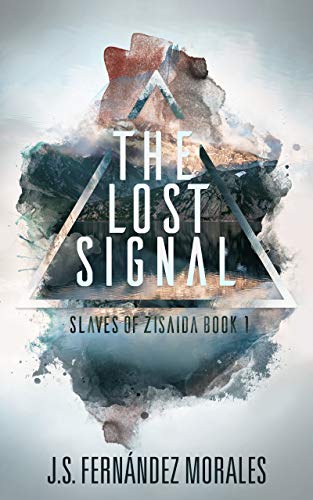 The Lost Signal (Slaves of Zisaida Book 1) on Kindle